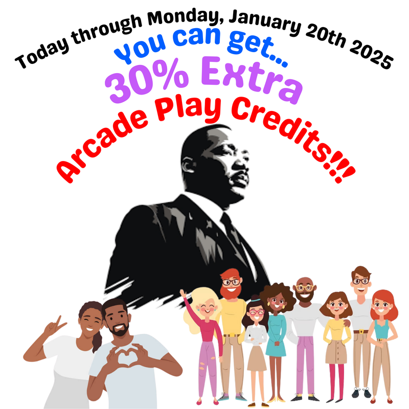 Arcade Play Credits - MLK Day 2025