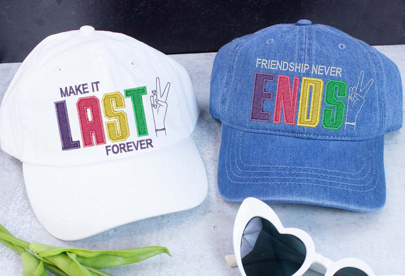 Make It Last Forever | Friendship Never Ends - Girl Power Bachelorette Party Hats